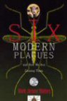 Cover of Six Modern Plagues and How We Are Causing Them