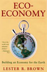 Cover of Eco-Economy: Building an Economy for the Earth