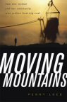 Cover of Moving Mountains: How One Woman and Her Community Won Justice from Big Coal