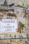 Cover of Toward the Livable City